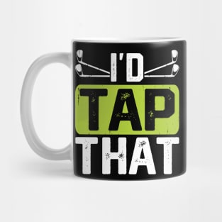 I'd Tap That T Shirt For Women Men Mug